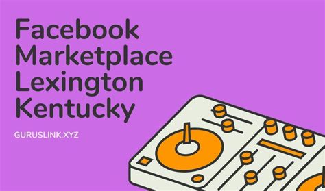 facebook marketplace lexington ky|facebook log in marketplace kentucky.